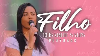 ELISABETE SALES PLAYBACK FILHO COM LETRA