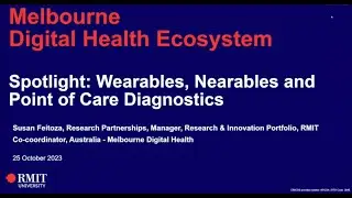 Spotlight: Wearables, Nearables and Point of Care Diagnostics - Melbourne Digital Health Ecosystem