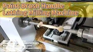 Paint Brush Round Handle Lathing Milling Machine-How to make paint brush round handle