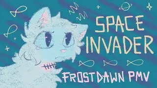 Space Invader - Frostdawn [PMV] reupload