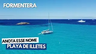 NAVEGAMOS ATÉ A PRAIA MAIS LINDA DE FORMENTERA | ILLETES