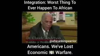Dr. Claude Anderson - Economic Warfare