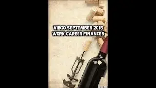 Virgo September 2018 Work Career Finances