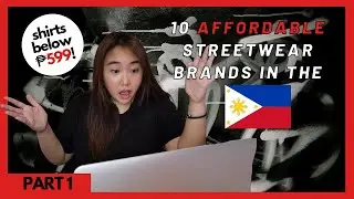 10 AFFORDABLE STREETWEAR BRANDS IN THE PHILIPPINES! 🇵🇭 PART 1 | SUPPORT LOCAL!