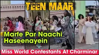Marfe Pe Naachi Miss World Hasinayein | Charminar Ke Paas Zabardast Istaqbal | Hyderabad