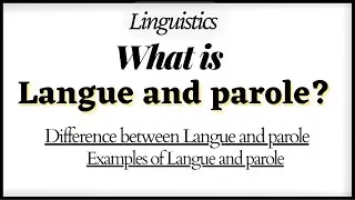 Langue and Parole| Difference between Langue and Parole|Examples of Langue and Parole in Hindi