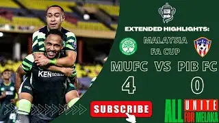 FA Cup 2022 (First Round) Extended Highlights: Melaka United FC 4 - 0 PIB FC