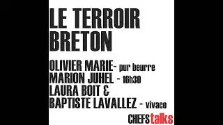 CHEFS TALKS - LE TERROIR BRETON