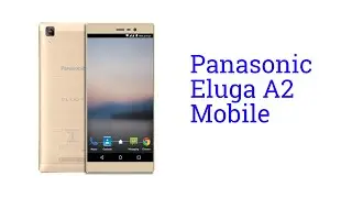Panasonic Eluga A2 Mobile [Release in INDIA May 2016]