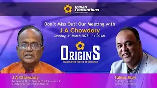 Origins with Mr JA Chowdary Founder @theISFnetwork&  Talees Rizvi @jachowdary2601