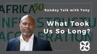 Sunday Talk: Africa50's Game-Changing Success: What Took Us So Long?