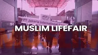 After Movie Muslim Life Fair Jakarta - @JIEXPO