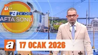 atv'de Hafta Sonu | 17 Ocak 2026