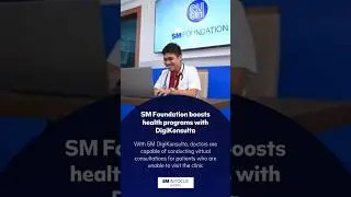 #SMinFocus SHORTS: SM Foundation boosts health programs with DigiKonsulta