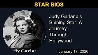 Judy Garland's Shining Star: A Journey Through Hollywood