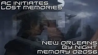 New Orleans by Night : AC Initiates Lost Memory 02056