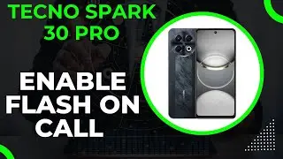 Вспышка при вызовах на Tecno Spark 30 pro || Как включить вспышку при вызове || Настройки вспышки...