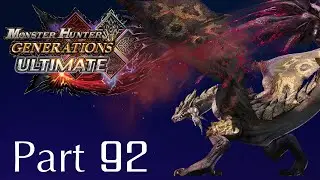 Monster Hunter Generations Ultimate -- Part 92: Toxic Trouble | Dreadqueen G1-G3