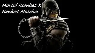 Mortal Kombat X- Ranked Matches