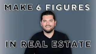 Make 6 Figures as a Part Time Real Estate Agent