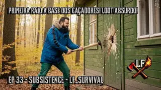PRIMEIRA RAID A BASE DOS CA&Ccedil;ADORES! LOOT ABSURDO!!! Gameplay Tutorial - Subsistence - EP 33 - PT BR