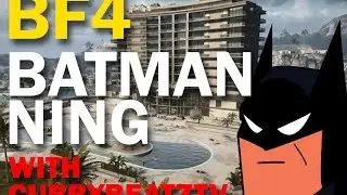 BATMANNING on Battlefield 4 [Conquest] 