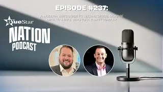 BlueStar Nation #237 - A VAR's Guide to Selling Digital Signage w/LG's Mike Stachura & Matt Waidley