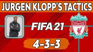 Recreate Jurgen Klopp's Liverpool Tactics in FIFA 21 | Custom Tactics Explained