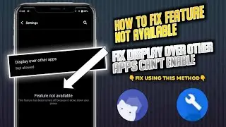 Display Over Other Apps || Feature Not Available || Display Over Other Apps Problem Solution