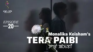 TERA PAIBI ~ Epi. 20  ~ Rinda | Monalika Keisham