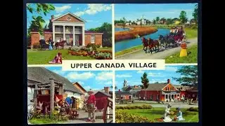 UPPER CANADA VILLAGE TOUR