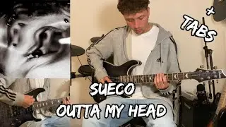 OUTTA MY HEAD - SUECO (Guitar Cover + Tabs In Description)