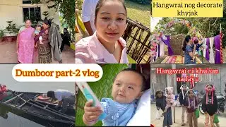 Hangwrai nog c kailai panda hai wng tong c o🤭// Dumboor part-2 // Vlog // 