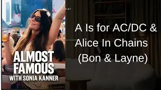 A Is for AC/DC & Alice In Chains (Bon & Layne) LIVE with Sonia and Nicole