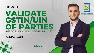 How to Validate GSTIN/ UIN of Parties Before Uploading or Filing GSTR 1 from TallyPrime 5.0