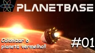 Planetbase Ep 01 - Colonizar o planeta vermelho! - GamePlay PT BR