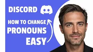 How to Change Pronouns on Discord Account (2025)