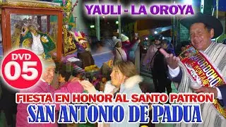 ▶Yauli - La Oroya //𝗙𝗶𝗲𝘀𝘁𝗮 𝗲𝗻 𝗛𝗼𝗻𝗼𝗿 𝗮  𝗦𝗮𝗻 𝗔𝗻𝘁𝗼𝗻𝗶𝗼 𝗱𝗲 𝗣𝗮𝗱𝘂𝗮 𝟮𝟬𝟮𝟯  Fam. Robladillo Beltrán  //𝗗𝗩𝗗 𝟬5