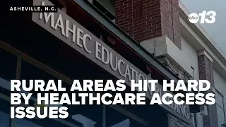 Rural areas in NC hit hardest by healthcare access issues amid Medicaid funding concerns