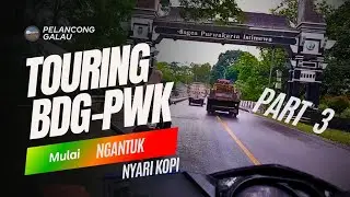 SOLO TOURING BANDUNG-PURWAKARTA PART 3 (END) | Ngopi