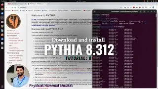 Pythia Tutorial 1 || Installing and Running Pythia 8.312 Example in Ubuntu 22.04