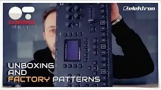 ELEKTRON OCTATRACK MK2 BLACK - UNBOXING AND FACTORY PATTERNS   (4K)