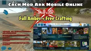 C&aacute;ch Mod Ark Mobile Online 2025 New | Android,iOS