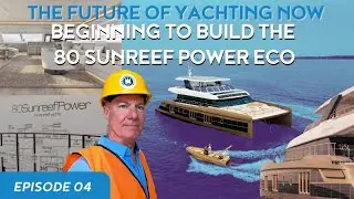 Documentary on Sunreef 80 Eco Catamaran 