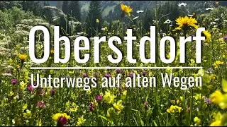 Oberstdorf (Allgäu) - Wandern auf alten Wegen zwischen Riezlern und Oberstdorf