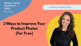 3 Ways to Improve Your Product Photos Right Now (For Free)