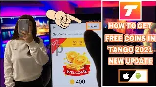 How To Earn Free Coins From Tango App 💰 Show Get Coins For Tango App 2021 🏆