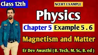 example 5.6 physics class 12 | example 5.6 class 12 physics chapter 5