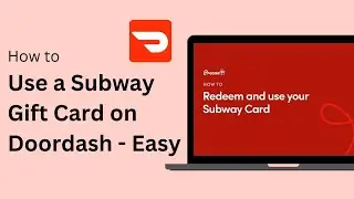 How To Use A Subway Gift Card On DoorDash !