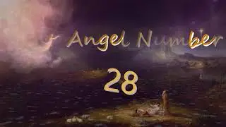 angel number 28 | Meanings & Symbolism